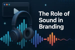 The role of sound in branding builds trust and recognition.